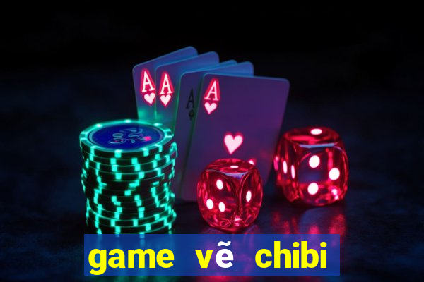 game vẽ chibi dễ thương