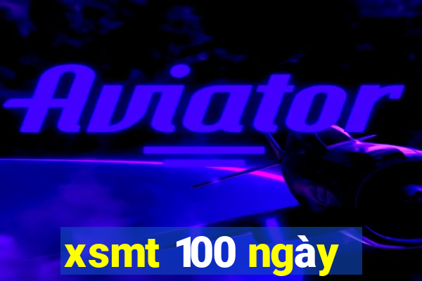 xsmt 100 ngày