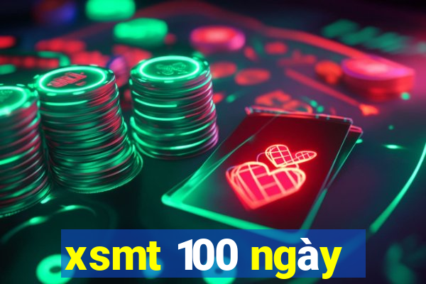 xsmt 100 ngày