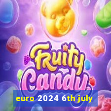 euro 2024 6th july