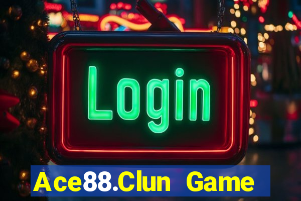 Ace88.Clun Game Bài Đổi Thưởng Uy Tín