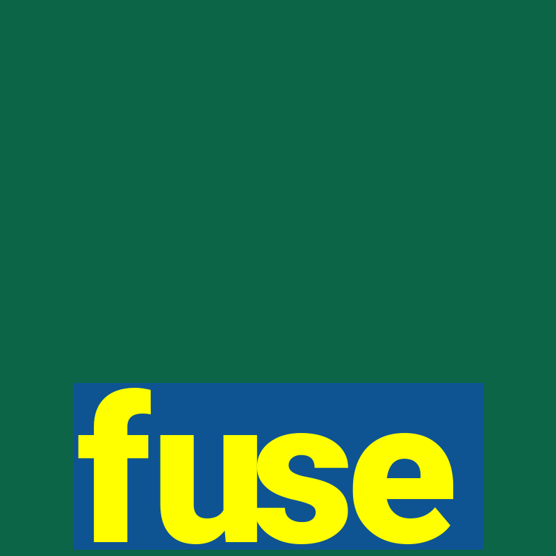 fuse