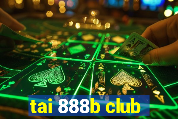 tai 888b club