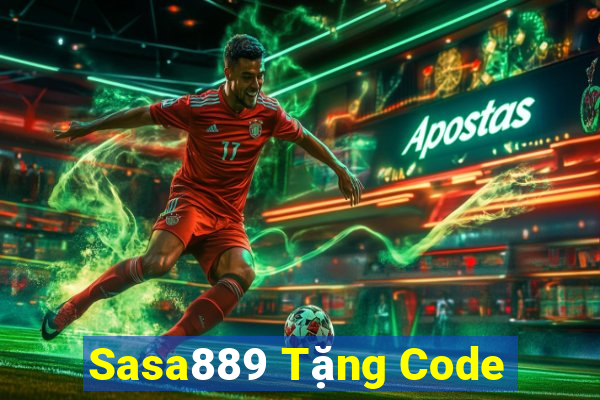 Sasa889 Tặng Code